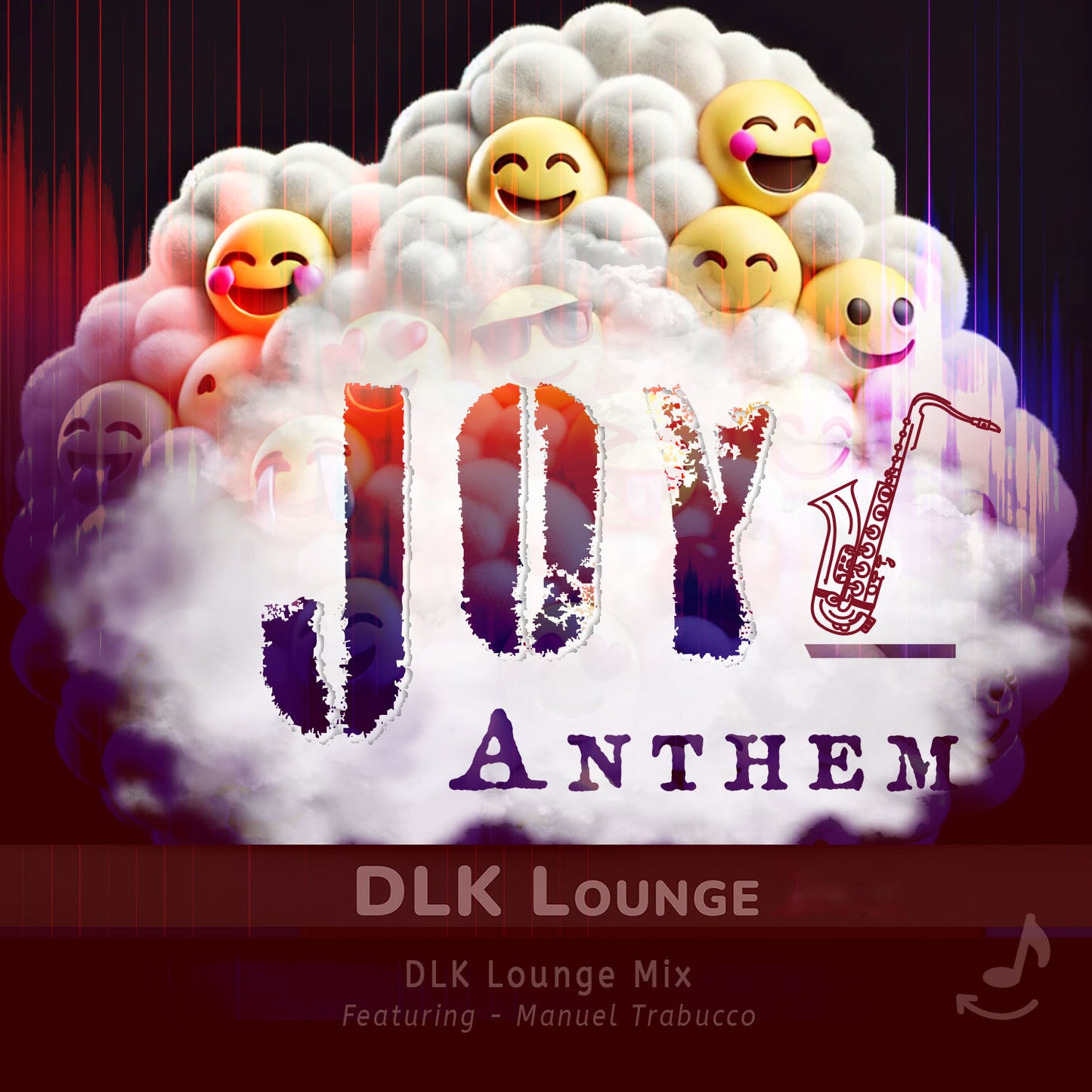 Joy Anthem — DLK Lounge Mix